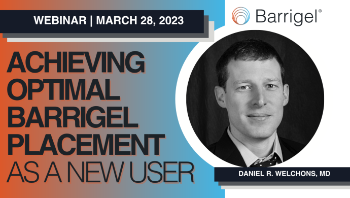Achieving Optimal Barrigel Placement As a New User