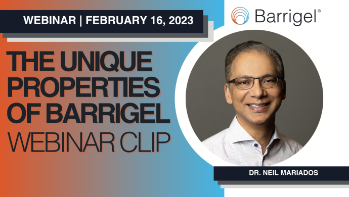 Dr. Neil Mariados Reviews the Unique Properties of Barrigel